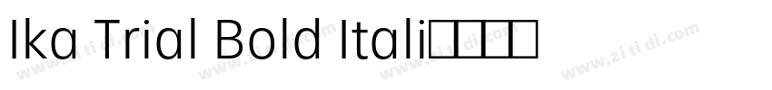 Ika Trial Bold Itali字体转换